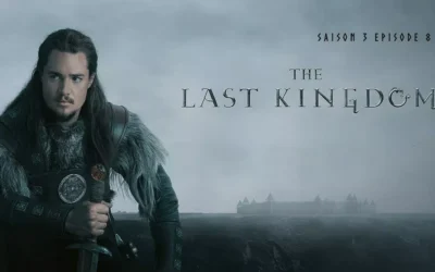 The Last Kingdom Saison 3  Épisode 8 (S3E8)